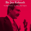 Özdemir Asaf «Kırılmadık Bir Şey Kalmadı»