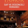 Orhan Pamuk «Saf ve Düşünceli Romancı»