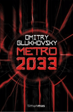 Dmitry Glukhovsky «Metro 2033»