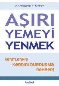 Christopher G. Fairburn «Aşırı Yemeyi Yenmek»