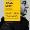 Adam Smith «Milletlerin Zenginliği»