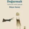 Büşra Sanay «Kardeşini Doğurmak»