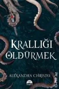 Alexandra Christo «Krallığı Öldürmek»