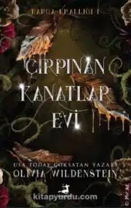 Olivia Wildenstein «Çırpınan Kanatlar Evi»