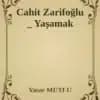 Cahit Zarifoğlu «Yaşamak»