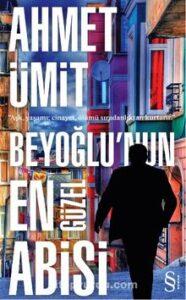 Ahmet Ümit «Beyoğlu’nun En Güzel Abisi»