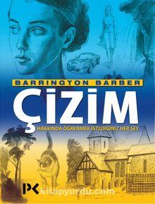 Barrington Barber «Çizim Hakkında Öğrenmek İstediğiniz Her Şey»