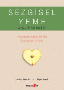 Elyse Resch «Sezgisel Yeme Uygulama Kitabı»