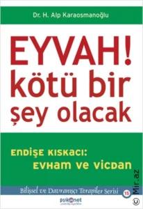 Alp Karaosmanoğlu «Eyvah kötü bir şey olacak»