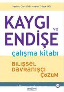 Aaron T. Beck, David A. Clark «Kaygı ve Endişe»