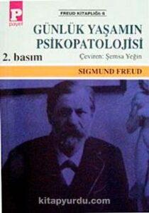 Sigmund Freud «Günlük Yaşamın Psikopatolojisi»