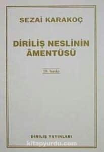 Sezai Karakoç «Diriliş Neslinin Amentüsü»