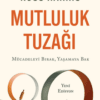 Russ Harris «Mutluluk Tuzağı»