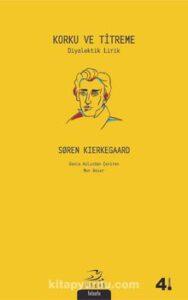 Soren Kierkegaard «Korku ve Titreme»