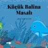 «Küçük Balina Bob’un Masalı»