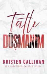 Kristen Callihan «Tatlı Düşmanım»