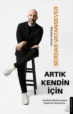 Serdar Vatansever «Artık Kendin İçin»