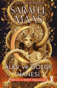 Sarah J. Maas «Hilal SEhir 3: Alev Ve Gölge Hanesi – Bryce Ve Hunt Hikayesiyle»