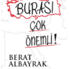 Berat Albayrak «Burası Çok Önemli!»