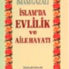 İmam Gazali «İslamda Evlilik ve Aile Hayatı»