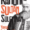 Yavuz Bahadıroğlu «Kanuni Sultan Süleyman»